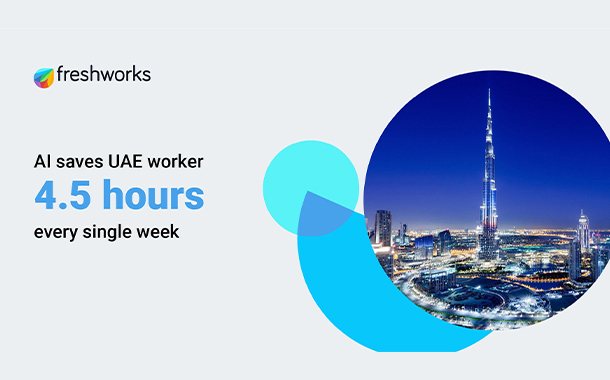 AI Saves UAE Workers 4.5 hours Per Week, Freshworks Study